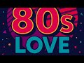 BEST 80s LOVE SONGS DEFAULT Thumbnail