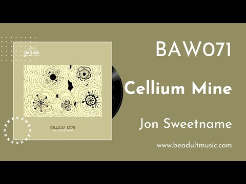 Jon Sweetname - Cellium Mine 🎵