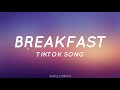 Breakfast | Tiktok Song