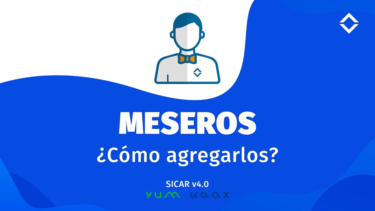 5.- ¿Cómo agregar MESEROS?