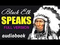 Blaсk Elk Speaks.( FULL VERSION ). NATIVE AMERICAN