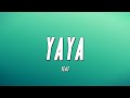 Yeat - Yaya (Lyrics)