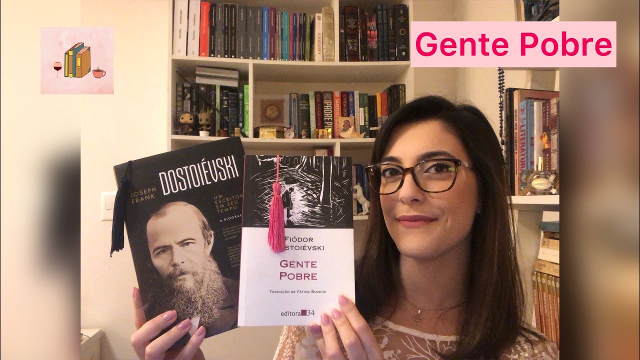 Gente Pobre (Fiódor Dostoiévski) + Um pouco da vida do autor - Literary Tasting