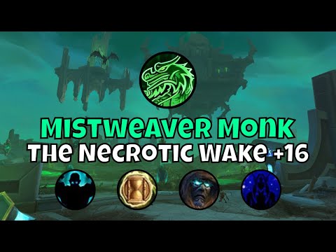 +16 The Necrotic Wake Mistweaver Monk Season 1 The War Within Mythic+