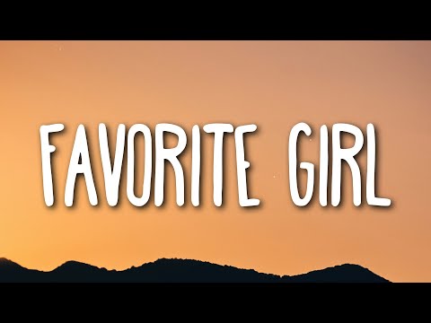 Justin Bieber - Favorite Girl (Lyrics)
