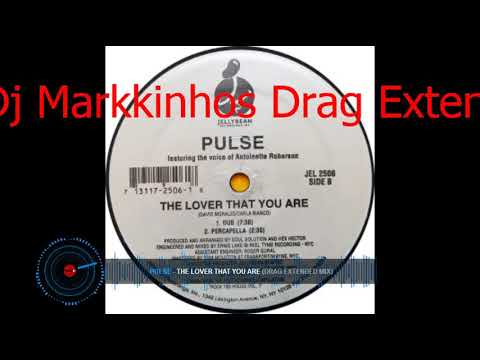 Pulse Feat  Antoinette Roberson - The Lover That You Are (Drag Extended Mix)