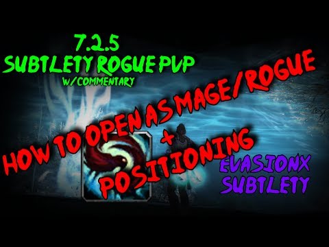 [Evasionx] 7.2.5 Subtlety Rogue + Mage 2v2 W/Commentary (Ep.6)(How to Open+Positioning)