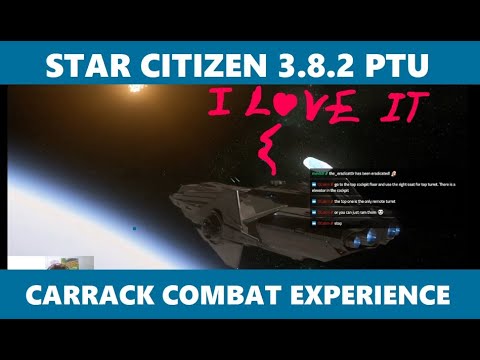 STAR CITIZEN 3.8.2 I FLEW (AND FOUGHT) WITH A CARRACK AND IT WAS AWESOME