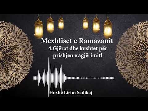 Mexhliset e Ramazanit- 4 Gjërat dhe kushtet për prishjen e agjërimit! Hoxhë Lirim Sadikaj
