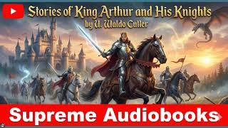 Stories of King Arthur and His Knights - U. Waldo Cutler
