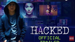 Hacked | trailer movie | Rohan shah | Vikram bhatt | Hina khan | official trailer