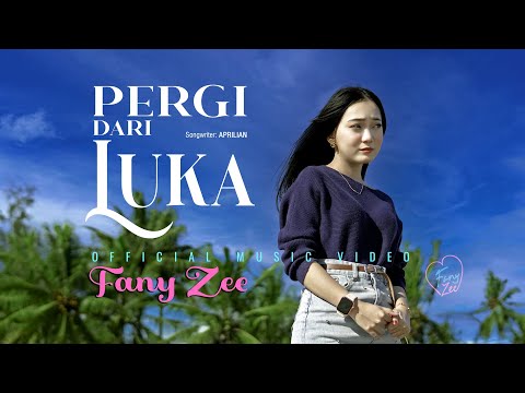 Fany Zee - Pergi Dari Luka (Official Music Video)