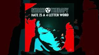 Shock Therapy - Hate Is a 4-Letter Word (Official Audio)