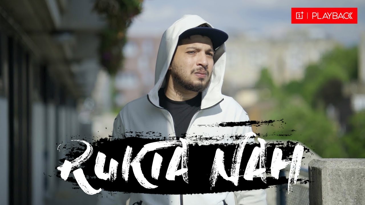 Rukta Nah Lyrics - Naezy, OnePlus Playback