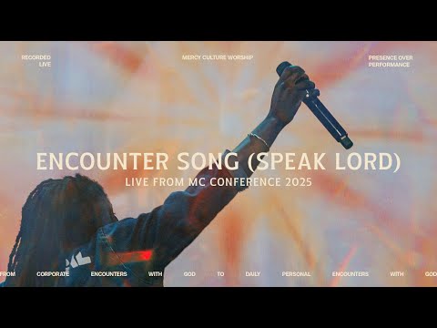 Encounter Song (Speak Lord) - Live from MC Conference 2025 | Official Live Worship Video