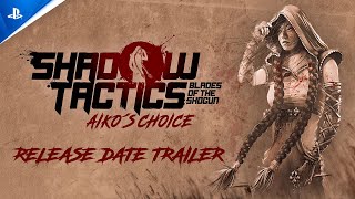 Shadow Tactics: Aiko´s Choice - Release Date Trailer Trailer