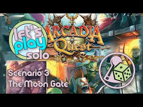 Let's Play Arcadia Quest (Solo) - Scenario 3 - The Moon Gate