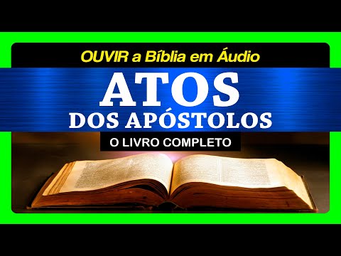 Ouvir Livro de ATOS (A Igreja Primitiva) Bíblia Narrada