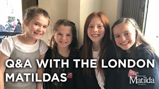 Meet The Matildas | May 2018 | Matilda The Musical