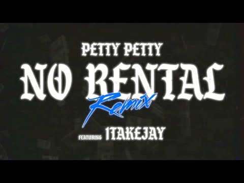 PettyPetty x 1TakeJay - No Rental [Remix] (Lyric Video) [New 2021]