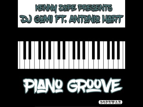 Kenny Dope presents DJ Gomi feat. Antonio Hart - Piano Groove (Main Mix)