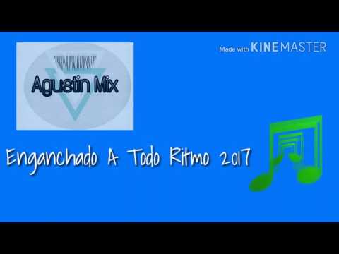 A Todo Ritmo 2017🎵💕$AgustinMix®