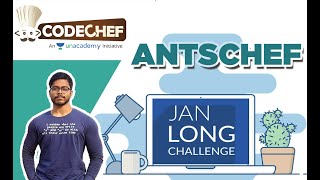 Chef and Ants (ANTSCHEF) | Editorial | JAN'21 Long Challenge | CodeChef | Competitive Programming