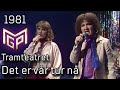 Melodi Grand Prix 1981 I Det Er Vår Tur Nå Tramteatret
