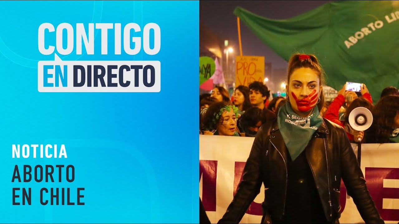 ABORTO EN CHILE: Comienza debate sobre la despenalización del aborto - Contigo En Directo