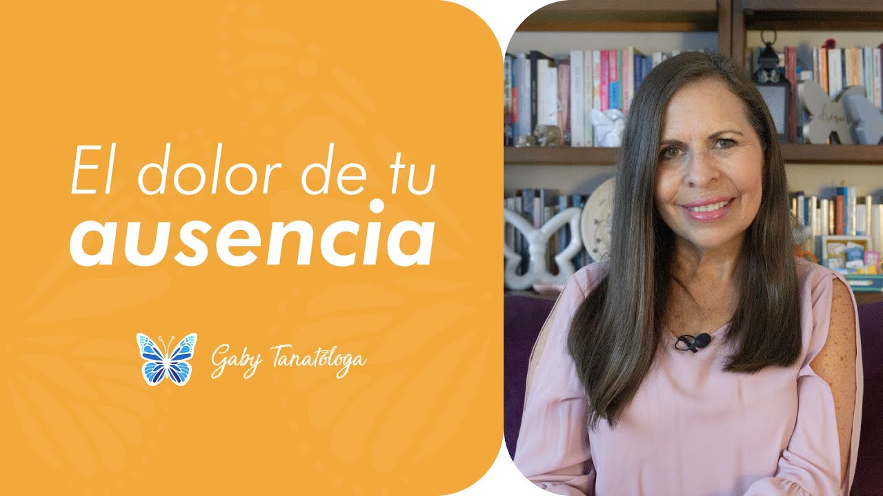 El dolor de tu ausencia - Tanatotip - Gaby Tanatóloga