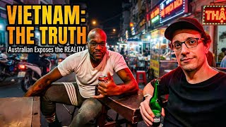 Australian EXPOSES the TRUTH about Traveling in Vietnam