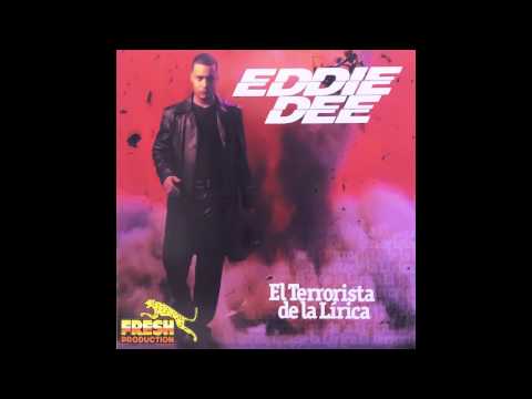 Eddie Dee: El Terrorista De La Lirica - Aguanta T' Eso