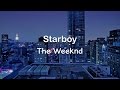 Starboy - The Weeknd [Clean] Lyrics ft. Daft Punk