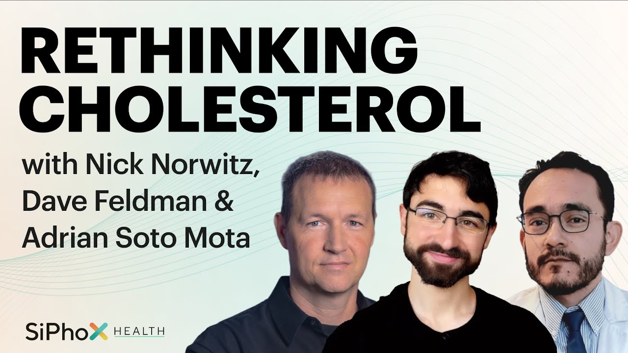 Rethinking Cholesterol: The LMHR Study with Dave Feldman, Nick Norwitz, and Luis Adrian Soto Mota