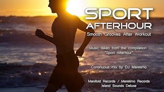 Download lagu DJ Maretimo - Sport Afterhour (Full Album) continuous mix, HD, 2  Hours, Smooth After Workout mp3