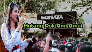 Download lagu Dangdut Koplo Hutang pok Amai Amai Versi Kecimol Sonata Terbaru mp3 Download lagu Dangdut Koplo Hutang pok Amai Amai Versi Kecimol Sonata Terbaru mp3