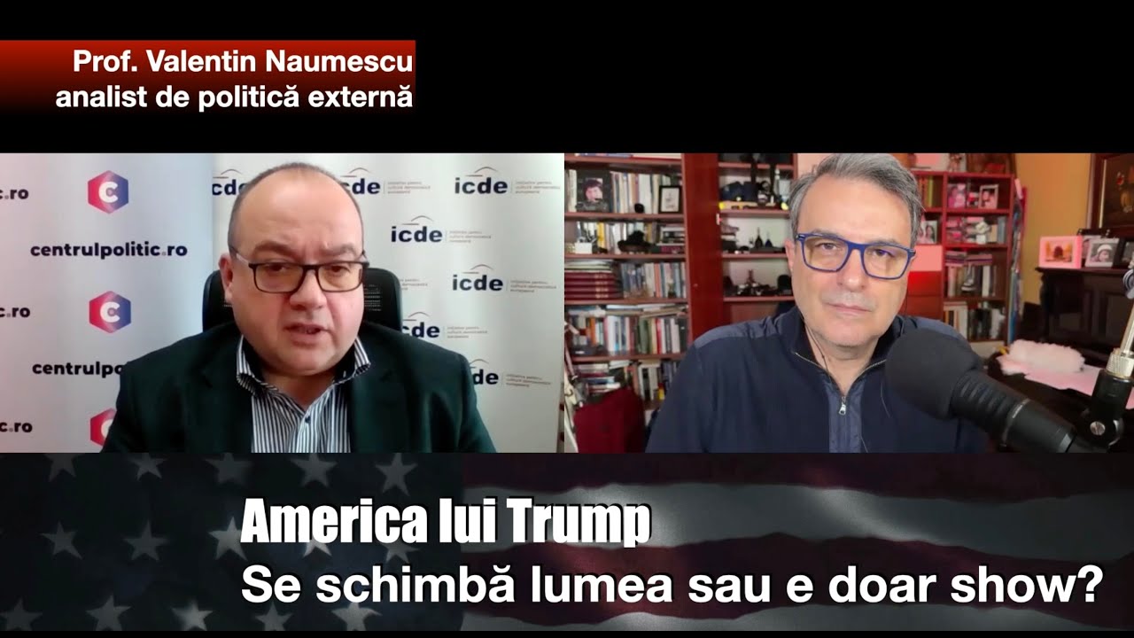 Trump? Nu va panicati, e doar spectacol pentru uz intern, spune Valentin Naumescu
