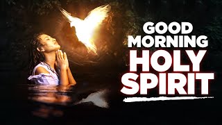 Begin Today by Inviting the Holy Spirit to Lead You Today| A Blessed Morning Prayer