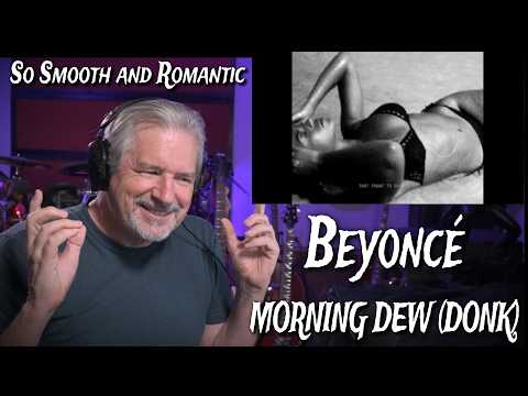 Beyonc&eacute; - MORNING DEW (DONK) Reaction and Analysis
