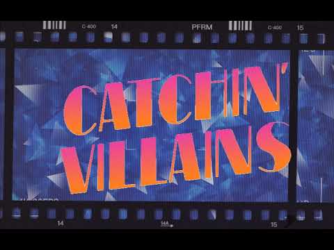 Chizzy Stevens - Catching Villains_video by jen blink