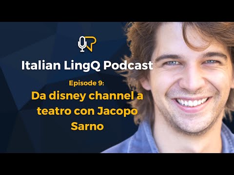 Learn Italian: From the Disney Channel to Theatre with Jacopo Sarno