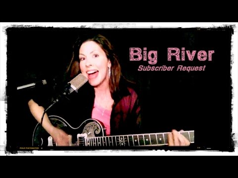 Big River (Julie Gibb covering Johnny Cash)