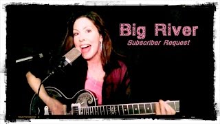 Big River (Julie Gibb covering Johnny Cash)