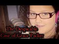 The Despicable Case Of Grace Packer