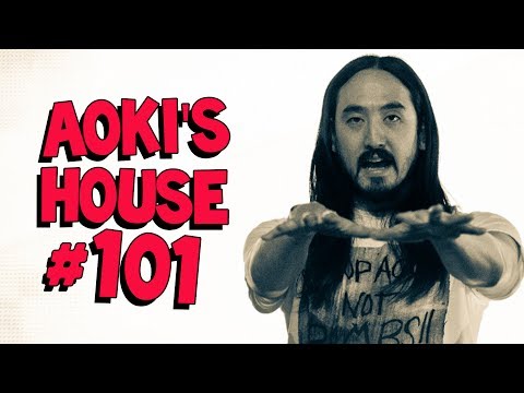 Aoki's House #101 - Zedd, Borgore, Deorro, and more!