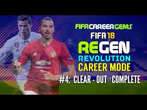 FIFA 18 REGEN REVOLUTION CAREER MODE EP4:  CLEAR OUT COMPLETE