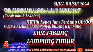 Download lagu YANG KALIAN TUNGGU🔥🔥SYILA MUSIK /MUSIK LEPAS ALUNAN ALABAR ANTI KENDOR Live JABUNG LAMPUNG TIMUR2024 mp3