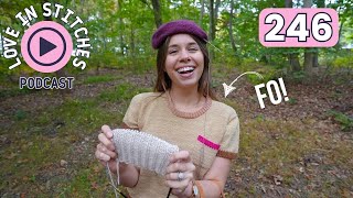 Love in Stitches Episode 246 | Knitty Natty | Knit and Crochet Podcast