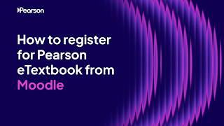 How to register for Pearson eTextbook from Moodle