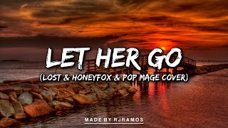 Download lagu Let Her Go - Lost, HoneyFox & Pop Mage (Cover) || Passenger || Lyrics mp3 Download lagu Let Her Go - Lost, HoneyFox & Pop Mage (Cover) || Passenger || Lyrics mp3